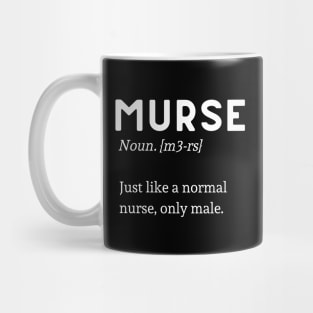 Male Nurse (Murse) Definition Mug